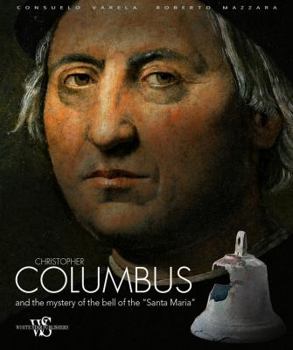 Hardcover Christopher Columbus and the Mystery of the Bell of the Santa Maria Book