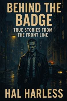 Paperback Behind the Badge: True Stories from the Front Line Book