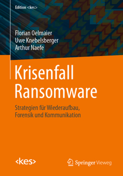 Paperback Krisenfall Ransomware: Strategien Für Wiederaufbau, Forensik Und Kommunikation [German] Book