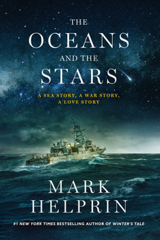 Hardcover The Oceans and the Stars: A Sea Story, a War Story, a Love Story (a Novel) Book