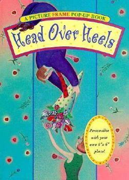 Hardcover Head Over Heels: Picture Pop-Up Book