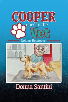 Paperback Cooper Goes to the Vet: Golden Retriever Book