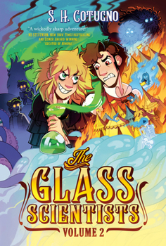 The Glass Scientists: Volume Two - Book #2 of the Glass Scientists