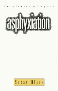 Hardcover Asphyxiation: A Novella Book