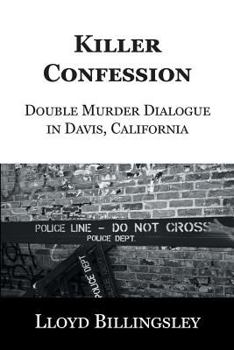 Paperback Killer Confession: Double Murder Dialogue in Davis, California Book