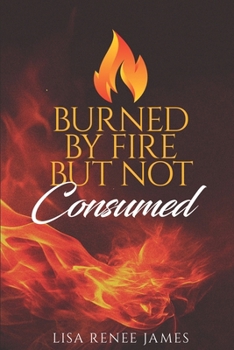 Paperback Burned By Fire But Not Consumed Book