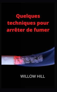 Paperback Quelques techniques pour arrêter de fumer [French] Book