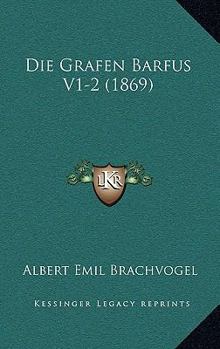 Paperback Die Grafen Barfus V1-2 (1869) [German] Book