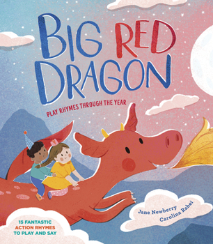 Hardcover Big Red Dragon: Play-Rhymes Through the Year Book