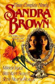 Hardcover Three Complete Novels: Mirror Image, Best Kept Secrets, Slow Heat in Heaven Book