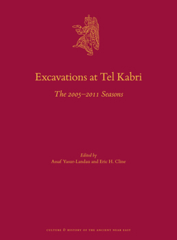 Hardcover Excavations at Tel Kabri: The 2005-2011 Seasons Book
