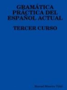 Paperback Gramatica Practica del Espanol Actual. Tercer Curso [Spanish] Book