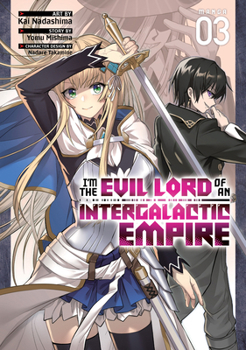 Paperback I'm the Evil Lord of an Intergalactic Empire! (Manga) Vol. 3 Book