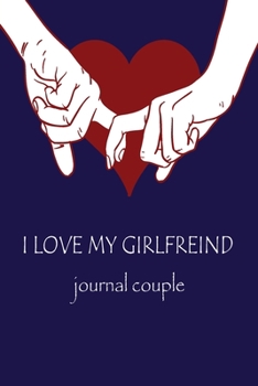 Paperback I Love My Girlgreind: notebook/journal couple Book