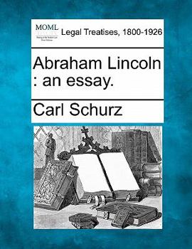 Paperback Abraham Lincoln: An Essay. Book