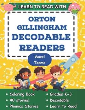 Learn to Read with Orton Gillingham Decodable Readers: Orton Gillingham Coloring Book Phonics Readers for Kindergarten, First Grade, Second Grade and ... Decodable Readers and Decodable Books)