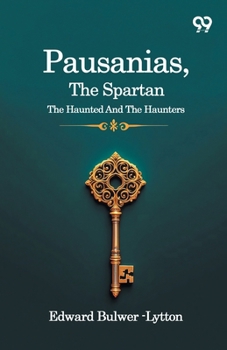Pausanias, The Spartan: The Haunted And The Haunters