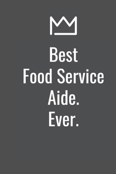 Paperback Best Food Service Aide. Ever. Book