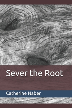 Paperback Sever the Root Book