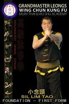 Paperback Advanced Wing Chun Foundation - Sil Lim Tao Book