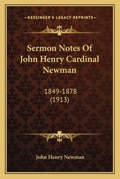 Sermon Notes of Cardinal Newman (Birmingham Oratory Millennium Edition, Vol. 2)