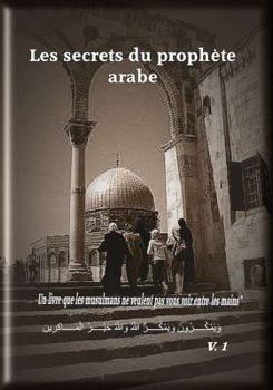 Paperback Les secrets du prophete arabe [French] Book