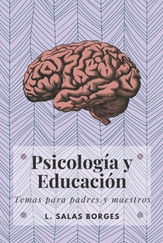 Paperback Psicología y Educación: Temas para padres y maestros [Spanish] Book