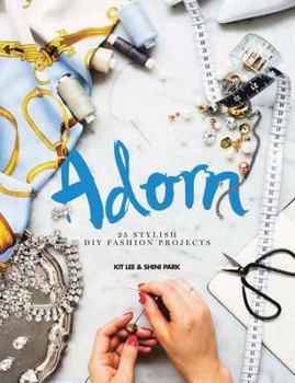 Hardcover Adorn: 25 Stylish DIY Fashion Projects Book