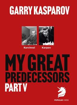 Hardcover My Great Predecessors 5: Karpov Book