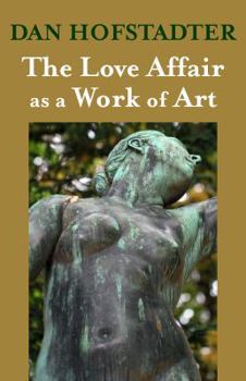 Paperback The Love Affair as a Work of Art Book