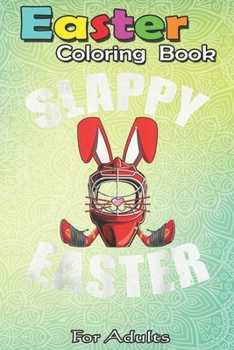 Easter Coloring Book For Adults: Easter Hockey Gift Bunny Goalie Mask Family Group An Adult Easter Coloring Book For Teens & Adults | Great Gifts with Fun, Easy, and Relaxing