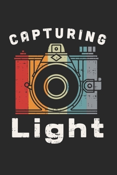 Capturing Light: FOTOGRAFIE KALENDER 2020 Tageskalender mit Notizen und Aufgaben Feld! für Filmer & Fotografen, Kameramänner Fotografie Liebhaber im ... | Geschenk für Fotografen (German Edition)