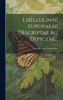 Hardcover Libellulinae Europaeae Descriptae Ac Depictae... [German] Book