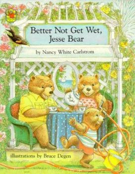 Better Not Get Wet, Jesse Bear - Book  of the Jesse Bear