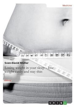 Paperback Losing weight in your sleep - loseweight easily and stay thin Book