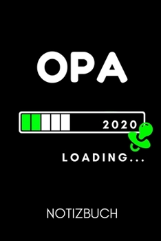 OPA 2020 LOADING... NOTIZBUCH: A4 Notizbuch PUNKTIERT liebevolles Geschenk für Opa | Opi | Grossvater| schöne Geschenkidee als Dankeschön | Weihnachtsgeschenk | zum Geburtstag (German Edition)