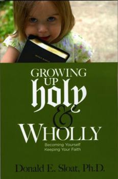 Paperback Growing Up Holy & Wholly Book