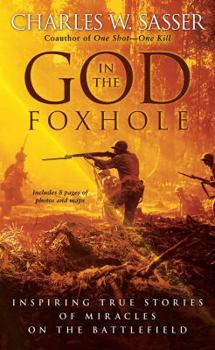 Mass Market Paperback God in the Foxhole: Inspiring True Stories of Miracles on the Battlefield Book