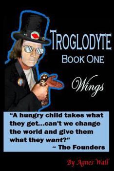 Paperback Troglodytes: Book One Wings Book