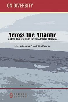 Across the Atlantic: African Immigrants in the United States Diaspora