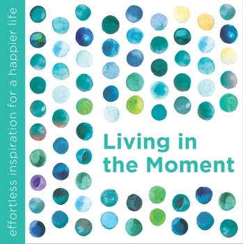 Hardcover Living in the Moment Book