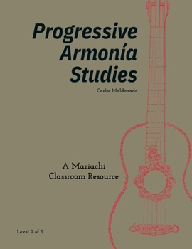 Paperback Progressive Armonía Studies Level 2: A Mariachi Classroom Resource (Progressive Armonia Studies) Book