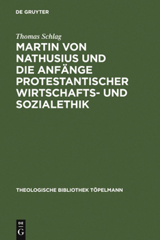 Hardcover Martin Von Nathusius Und Die Anfänge Protestantischer Wirtschafts- Und Sozialethik [German] Book