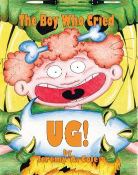 Paperback The Boy Who Cried Ug! Book