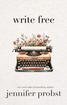 Write Free: Personal Essays on Craft, Career, and the Writing Life
