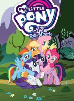 Paperback My Little Pony: The Cutie Re-Mark Book