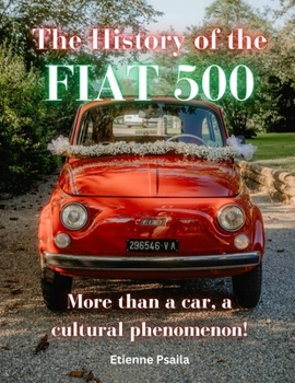 Paperback The History of the FIAT 500 Book