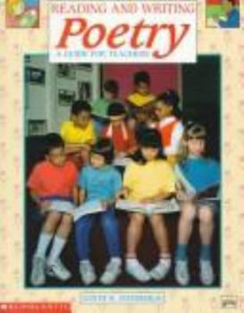 Paperback Reading and Writing Poetry: A Guide for Teachers: Grades K-4 Book