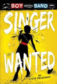 Singer Wanted - Book  of the Boy Seeking Band