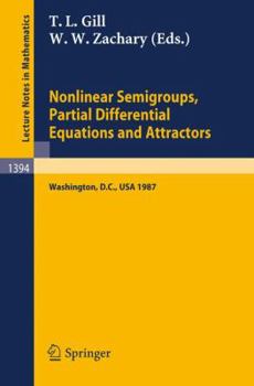 Paperback Nonlinear Semigroups, Partial Differential Equations and Attractors: Proceedings of a Symposium Held in Washington, D.C., August 3-7, 1987 Book